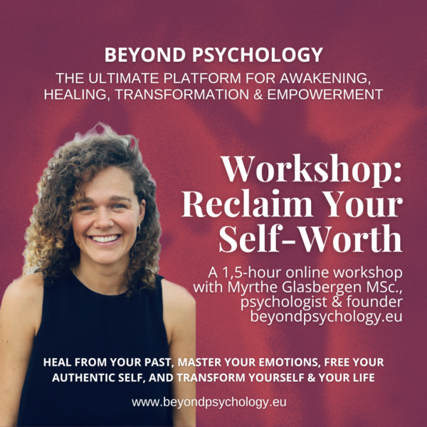 Reclaim your self-worth - Self-love - wound of unworthiness - beyond psychology - self-acceptance